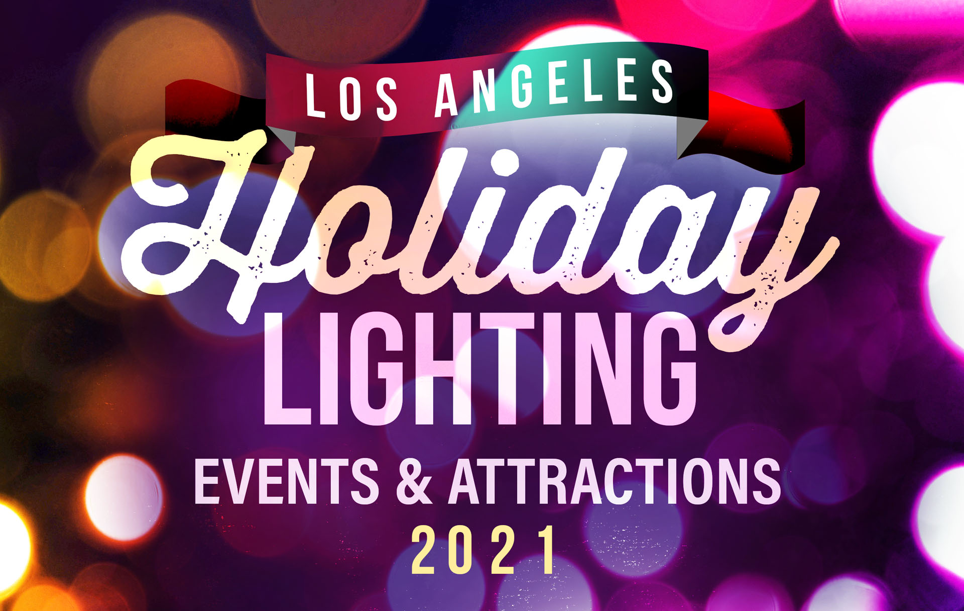2021 Holiday Lighting Events and Attractions